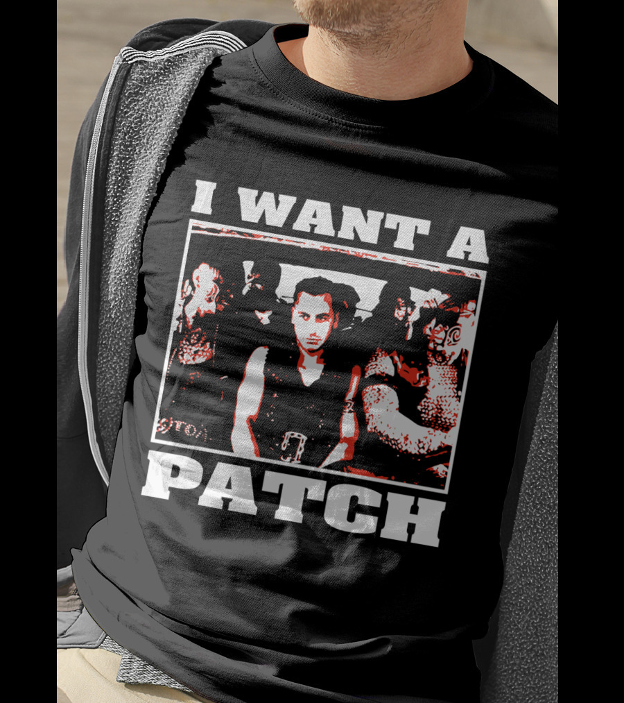I Want A Patch Once Were Warriors Movie Scene T-Shirt