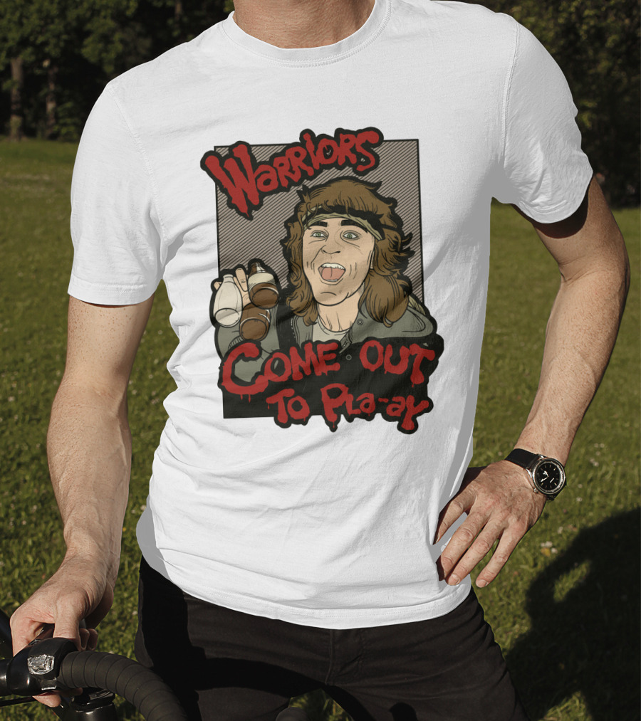 Warriors Come Out To Pla-ay T-Shirt