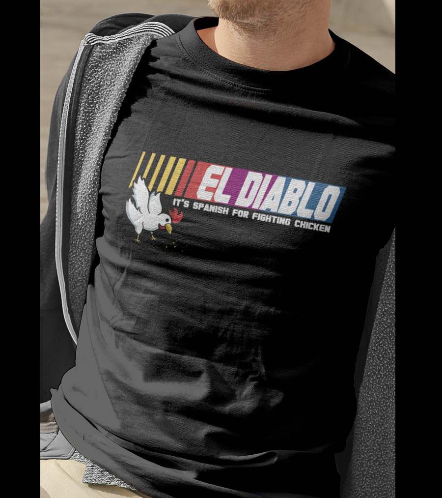 Talladega Nights El Diablo It's Spanish For Fighting Chicken T-Shirt