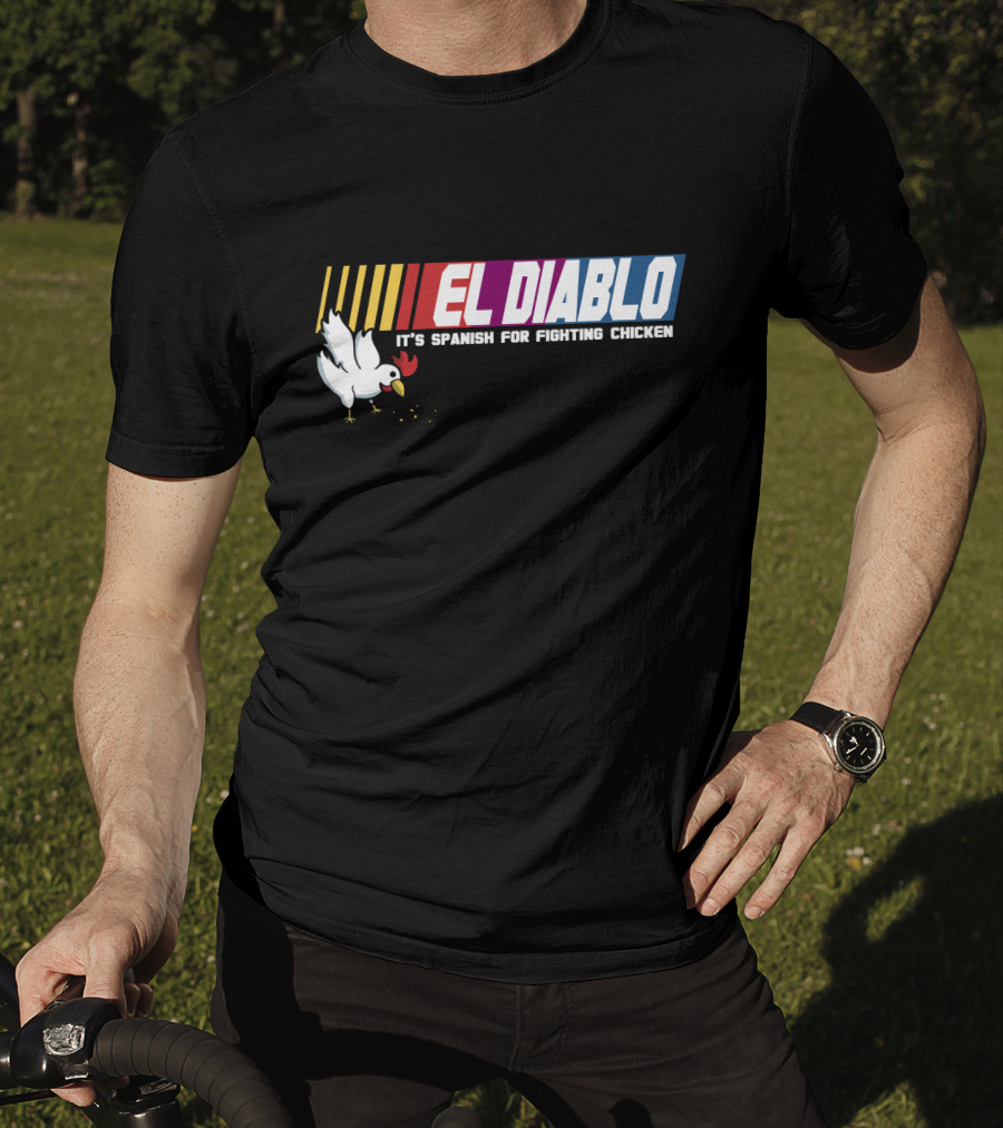 Talladega Nights El Diablo It's Spanish For Fighting Chicken T-Shirt