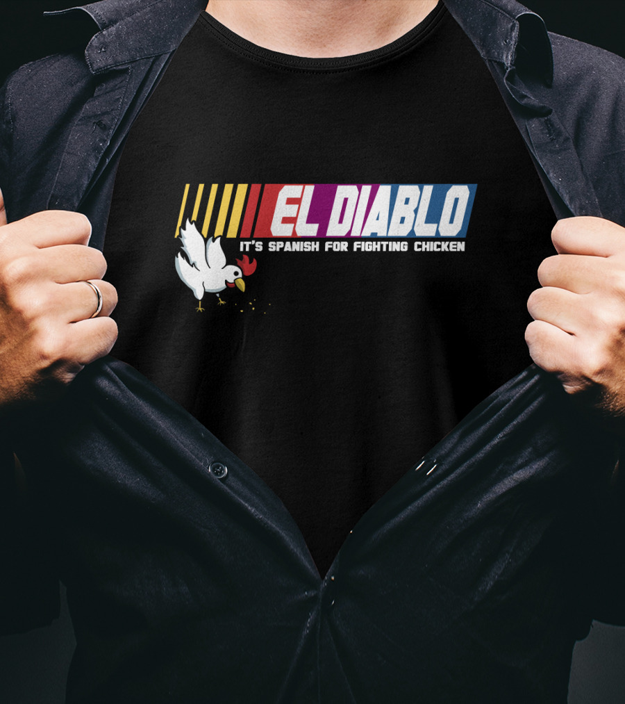 Talladega Nights El Diablo It's Spanish For Fighting Chicken T-Shirt