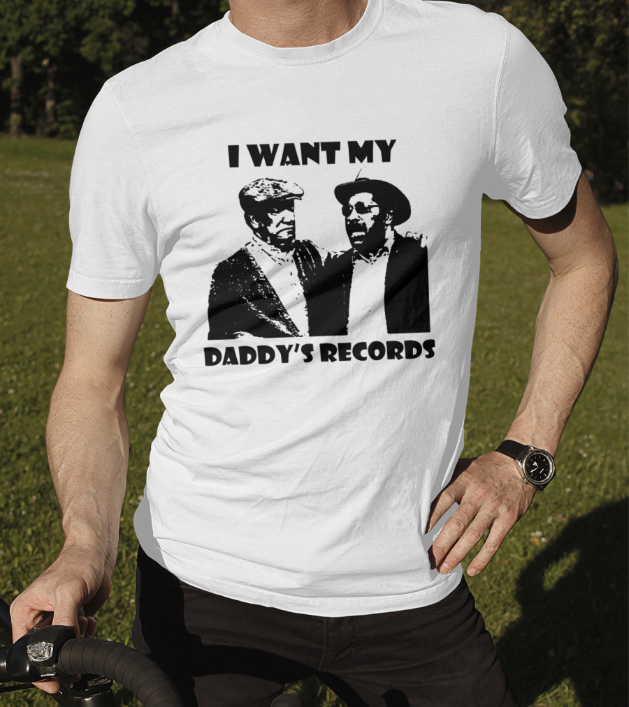 Sanford And Son I Want My Daddy's Records T-Shirt