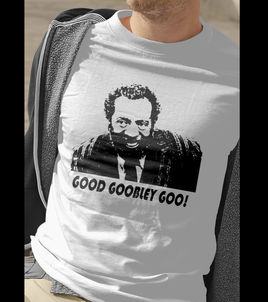 Sanford And Son Grady Wilson Good Goobley Goo T-Shirt