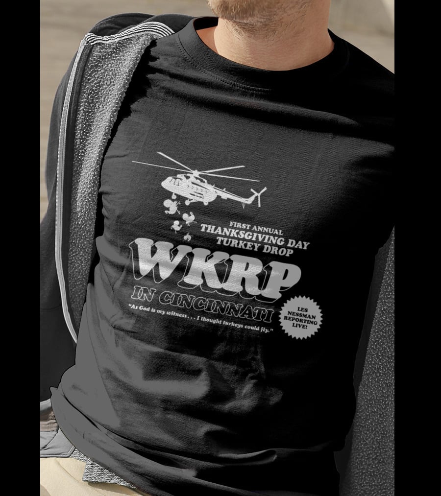 First Annual WKRP Thanksgiving Day Turkey Drop In Cincinnati Les Nessman Reporting Live T-Shirt