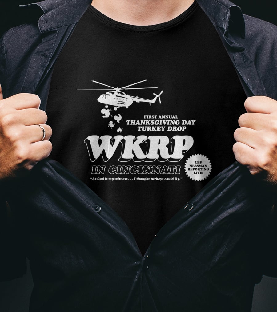 First Annual WKRP Thanksgiving Day Turkey Drop In Cincinnati Les Nessman Reporting Live T-Shirt