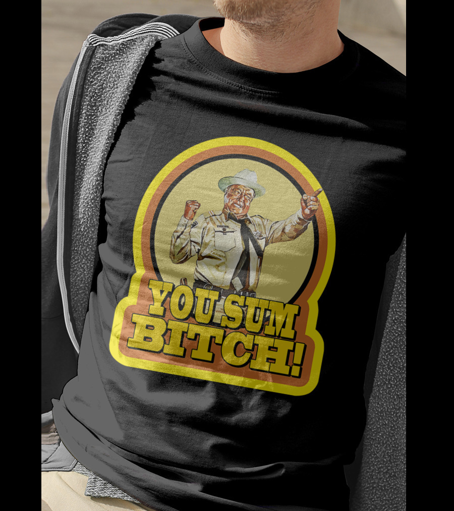 Smokey And The Bandit You Sum Bitch Vintage Image T-Shirt