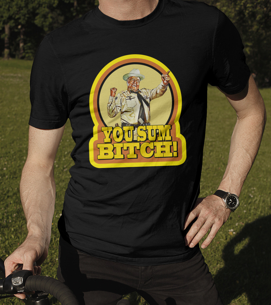 Smokey And The Bandit You Sum Bitch Vintage Image T-Shirt