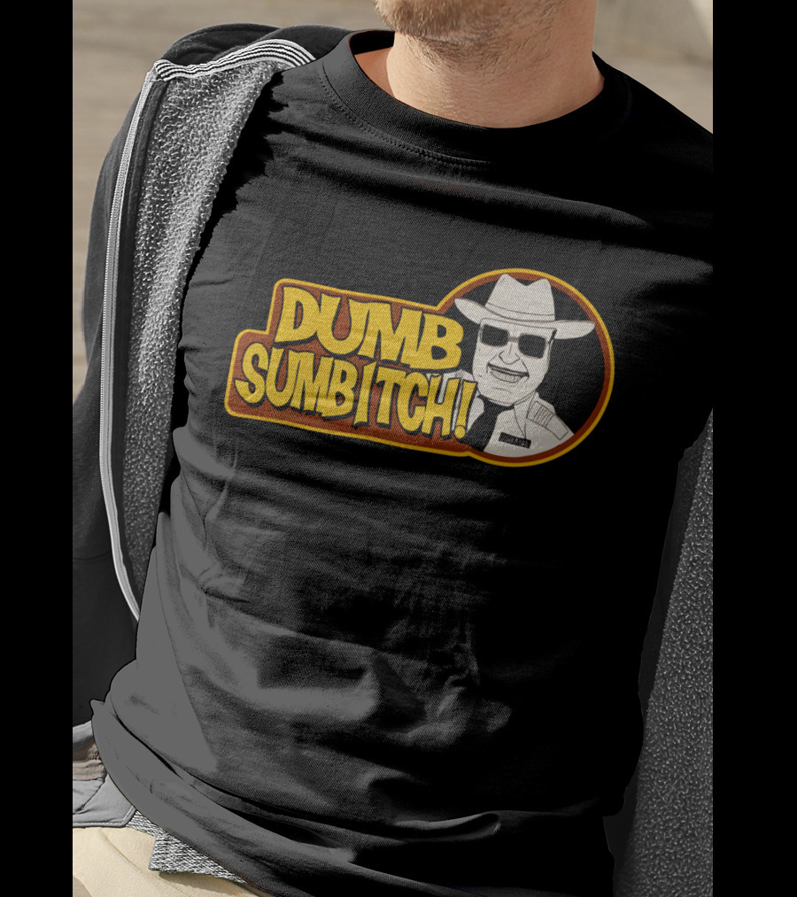 Dumb Sumbitch Smokey And The Bandit Character Sheriff T-Shirt