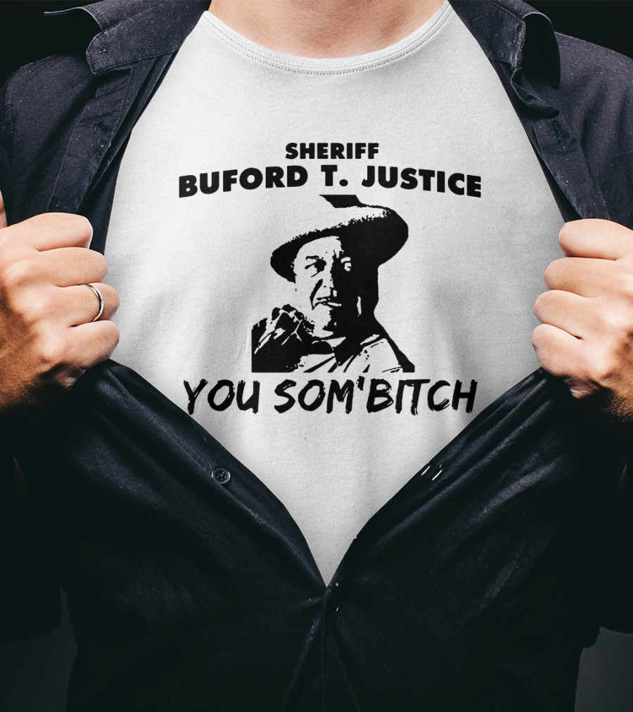 Buford T. Justice You Som'Bitch Smokey And The Bandit T-Shirt