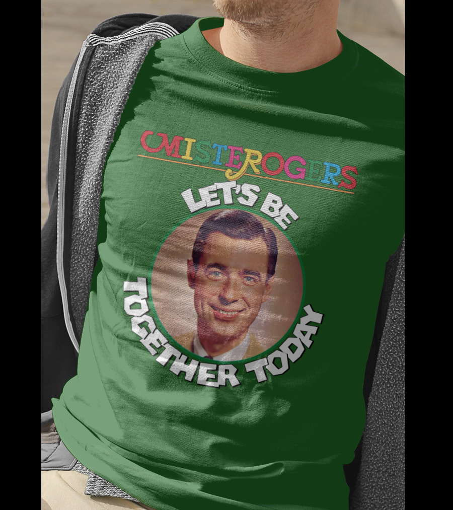 Mister Rogers Let's Be Together Today T-Shirt