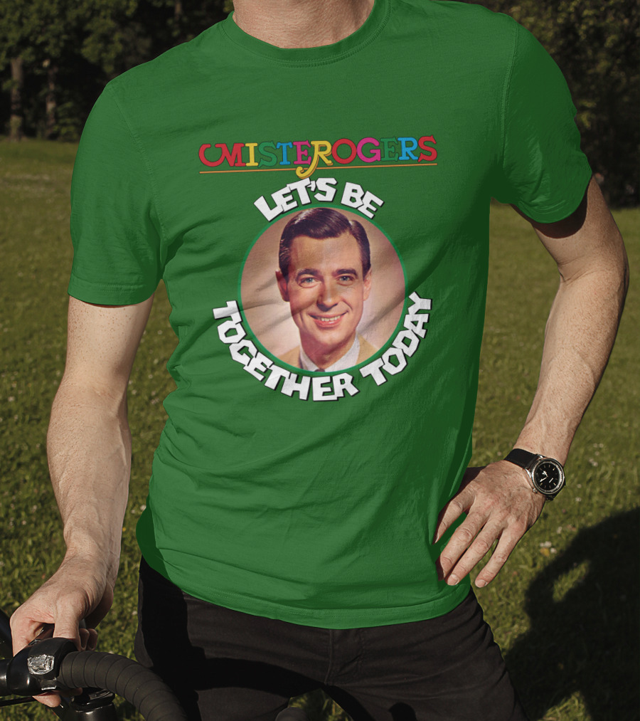 Mister Rogers Let's Be Together Today T-Shirt