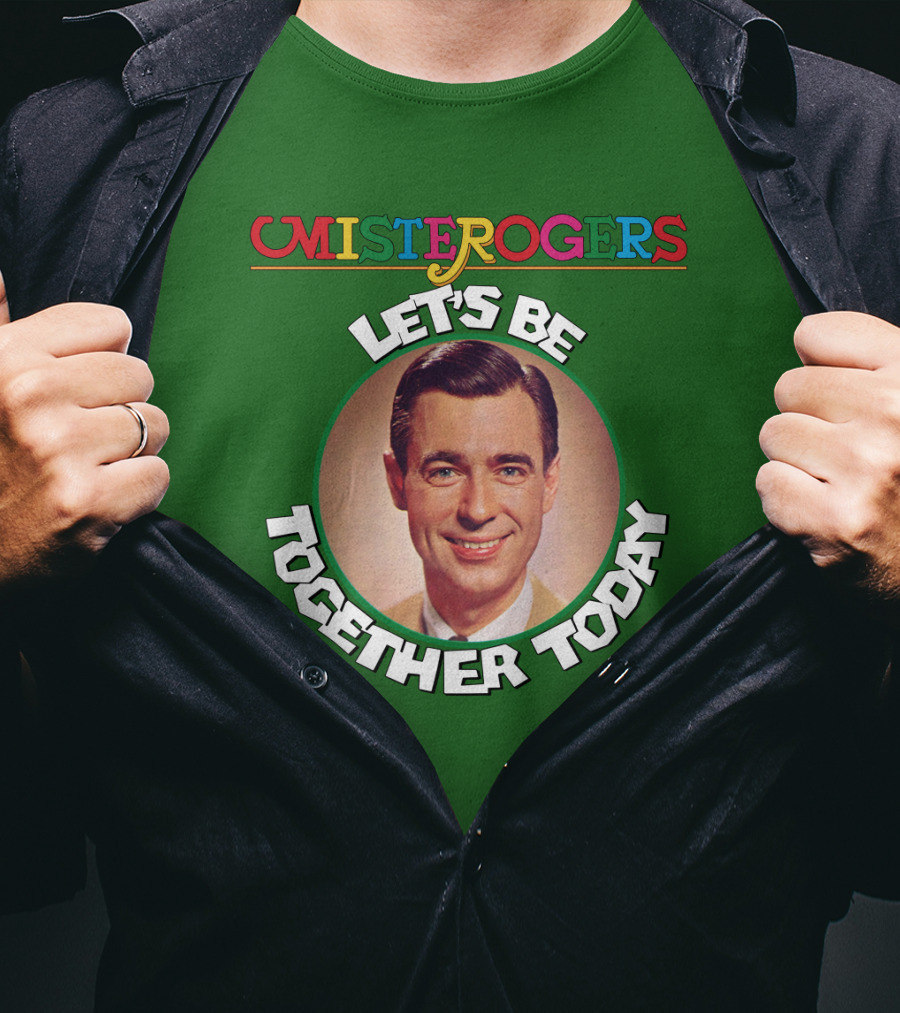 Mister Rogers Let's Be Together Today T-Shirt