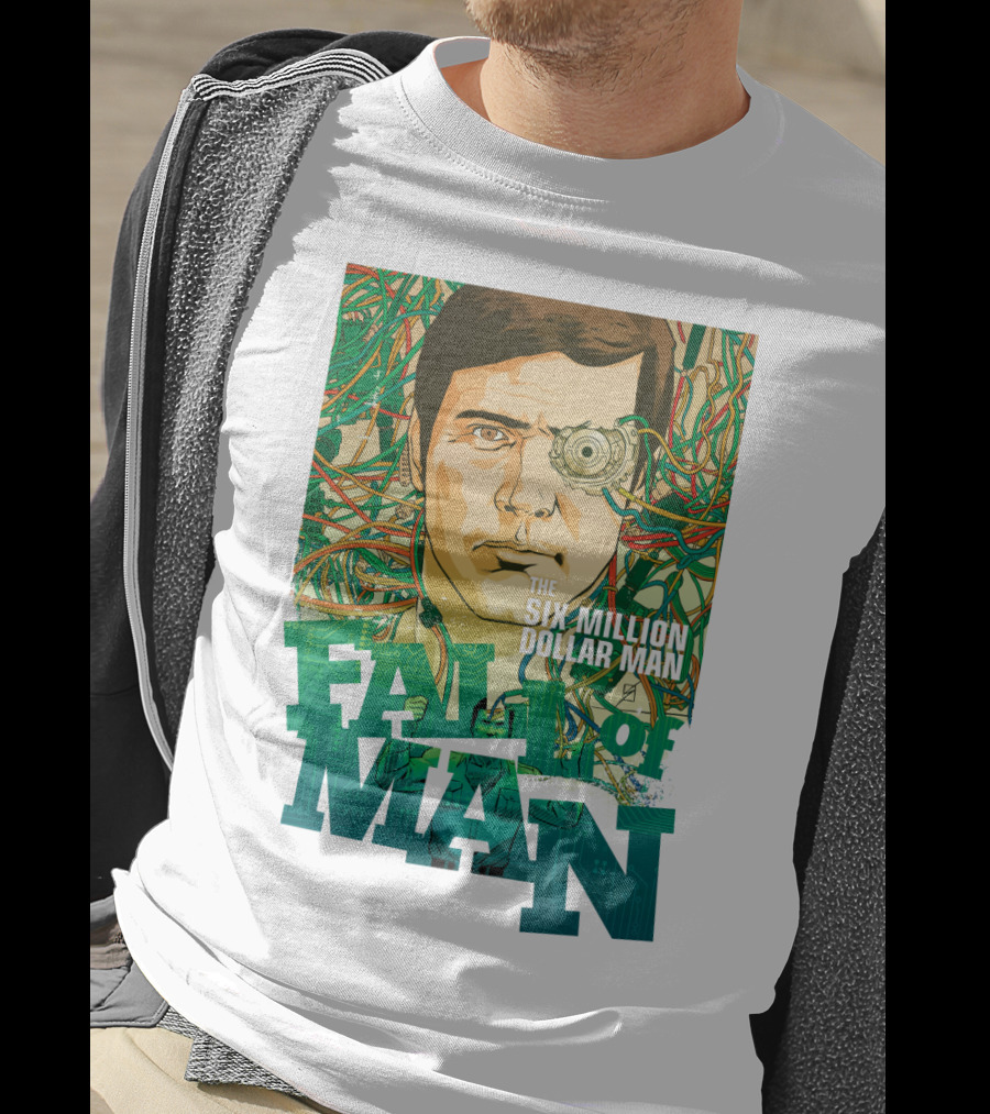 The Six Million Dollar Man Fall Of Man T-Shirt