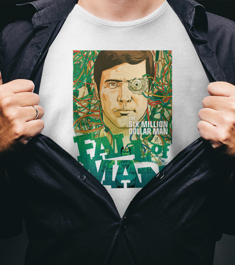The Six Million Dollar Man Fall Of Man T-Shirt
