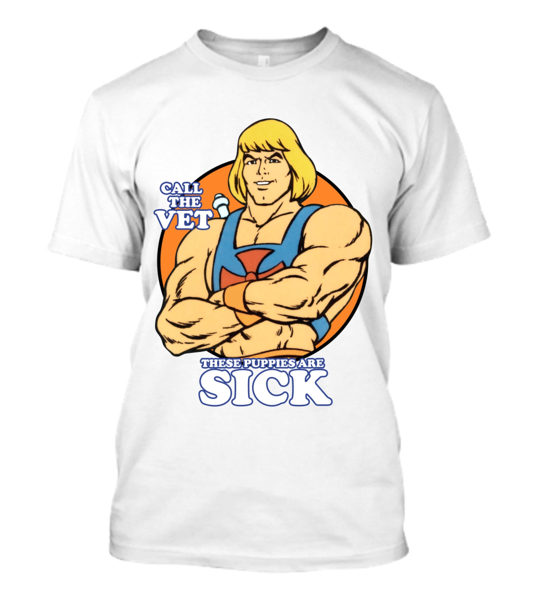 Call The Vet These Puppies Are Sick He-Man T-Shirt