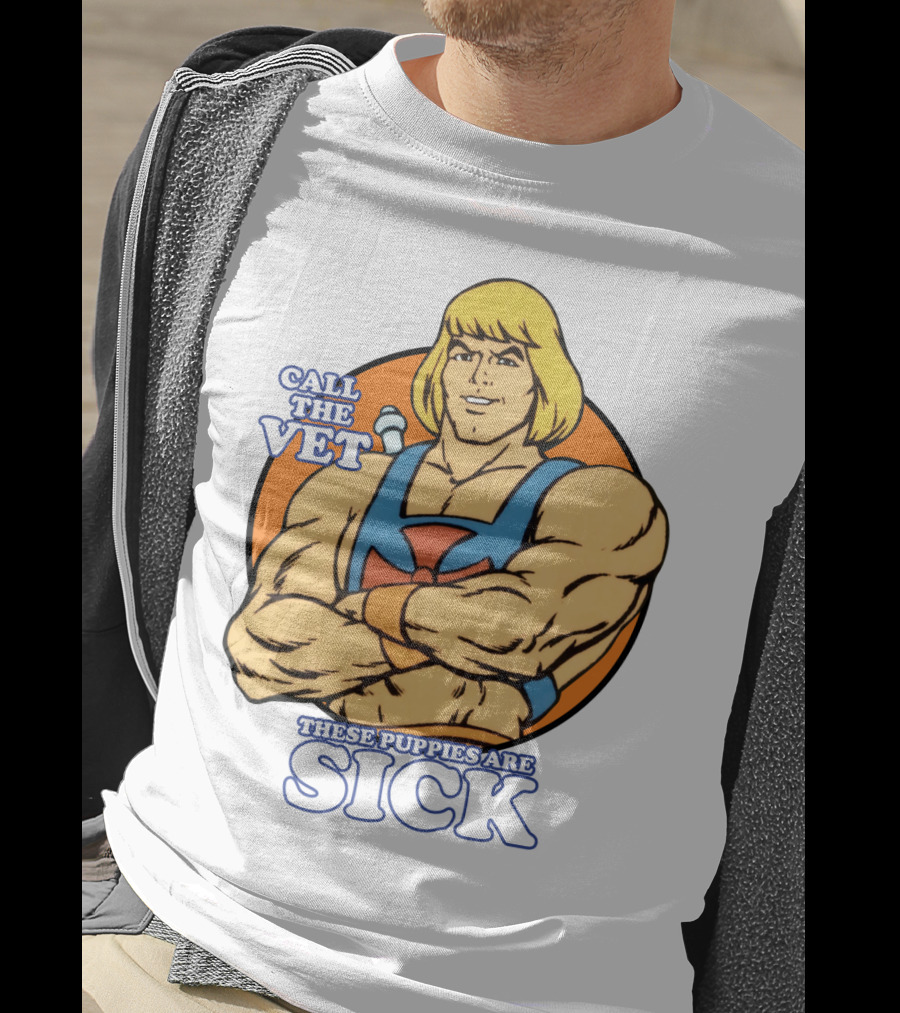 Call The Vet These Puppies Are Sick He-Man T-Shirt