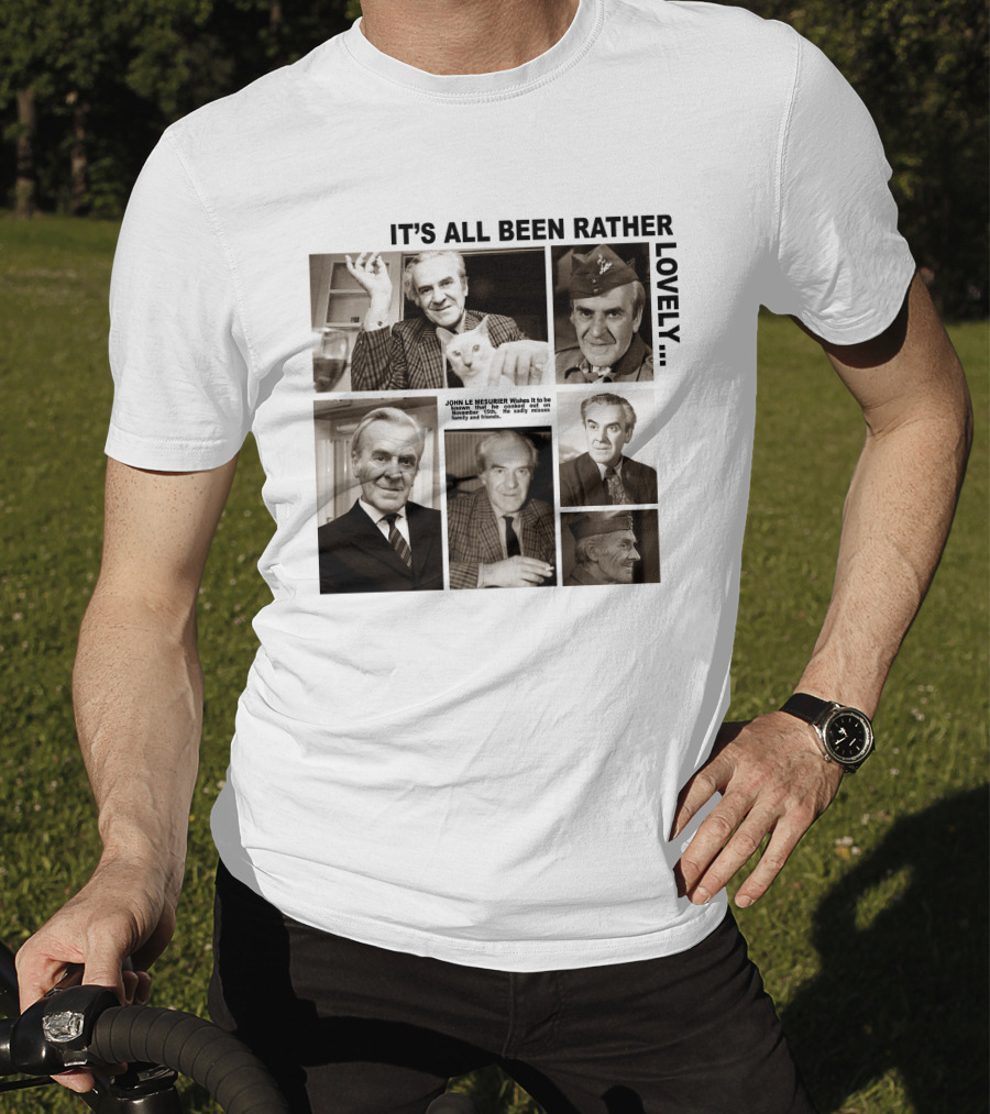 It's All Been Rather Lovely Dad's Army John Le Mesurier T-Shirt