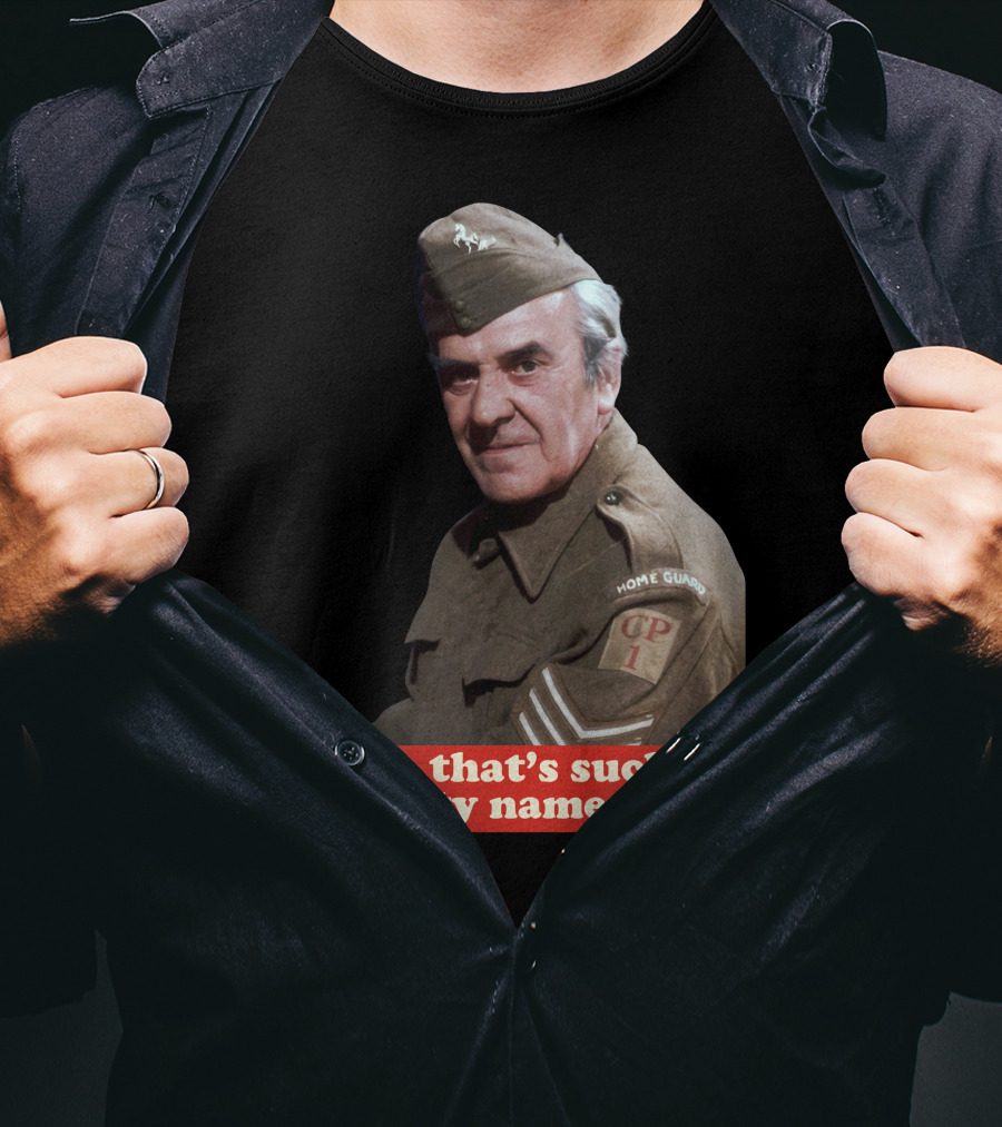 Dad's Army Home Guard Oooh That's Such A Pretty Name British Flag T-Shirt