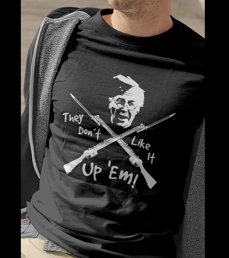 They Don't Like It Up 'Em Dad's Army Character With Crossed Rifles T-Shirt