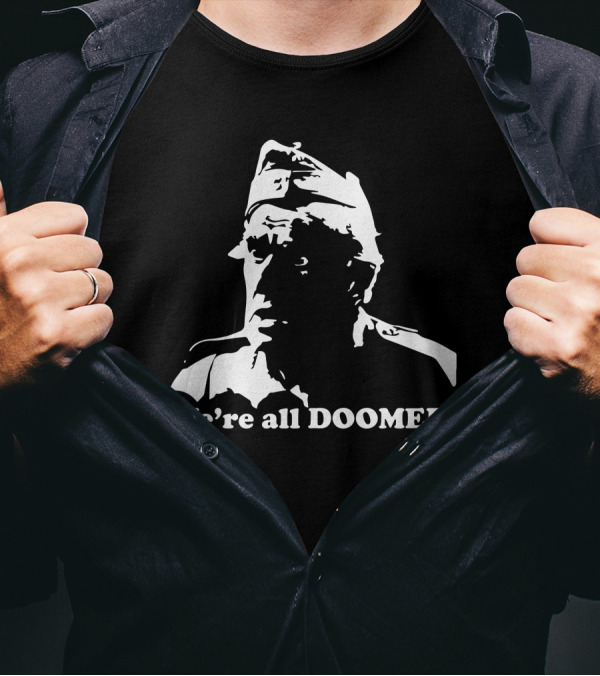 Dad's Army We're All Doomed Iconic Catchphrase Classic TV Show Reference T-Shirt