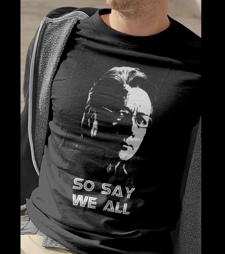 So Say We All Battlestar Galactica Edward James Olmos T-Shirt