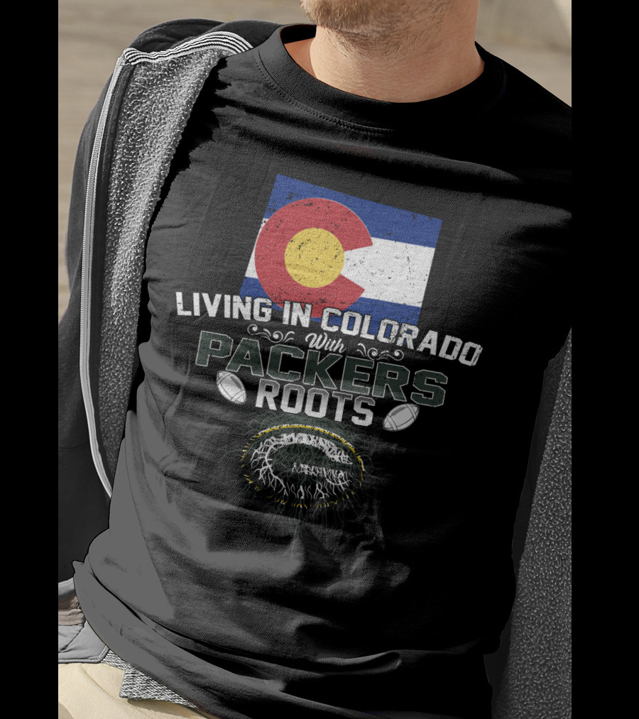 Living In Colorado With Packers Roots Football Flag T-Shirt