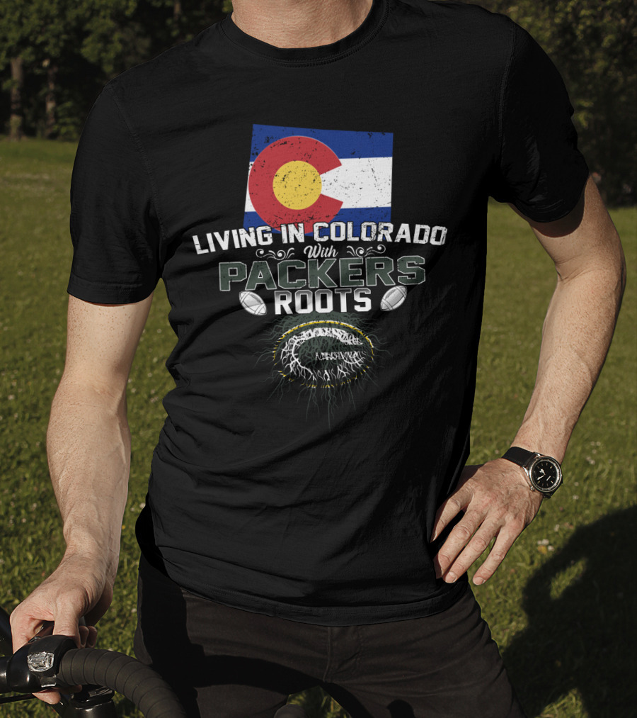 Living In Colorado With Packers Roots Football Flag T-Shirt