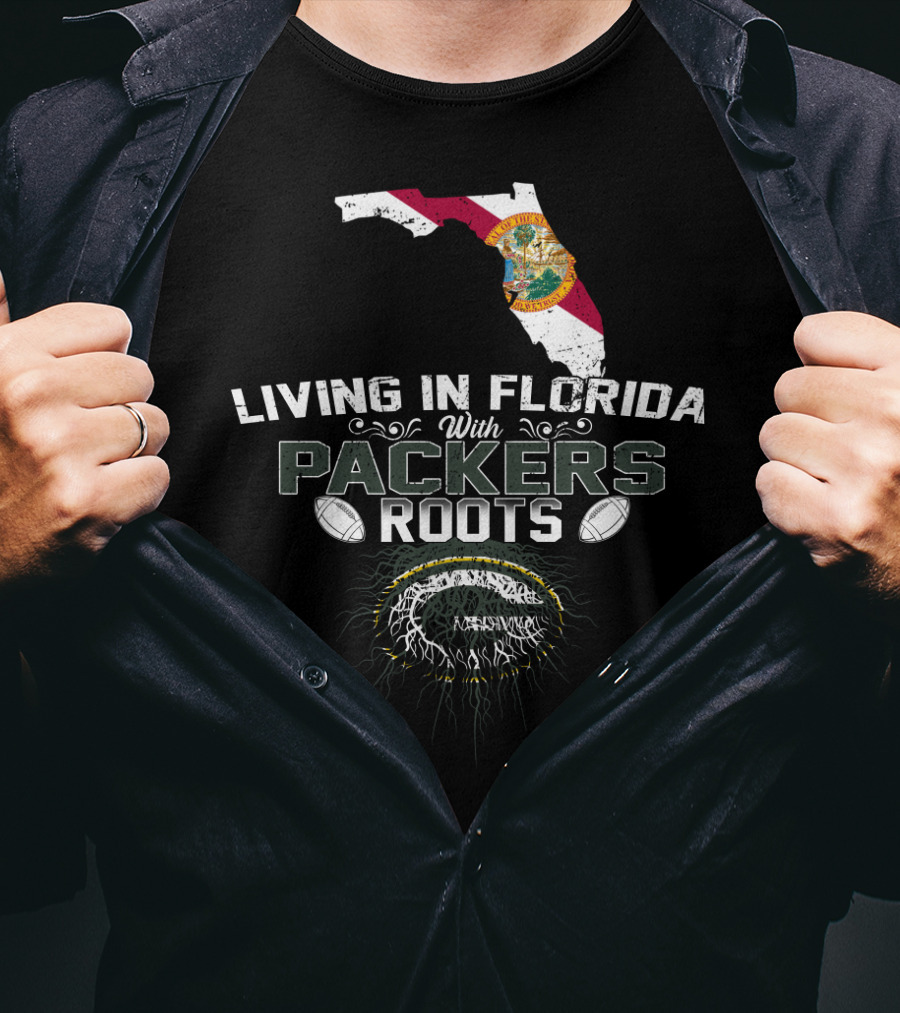 Living In Florida With Green Bay Packers Roots And Florida Outline T-Shirt