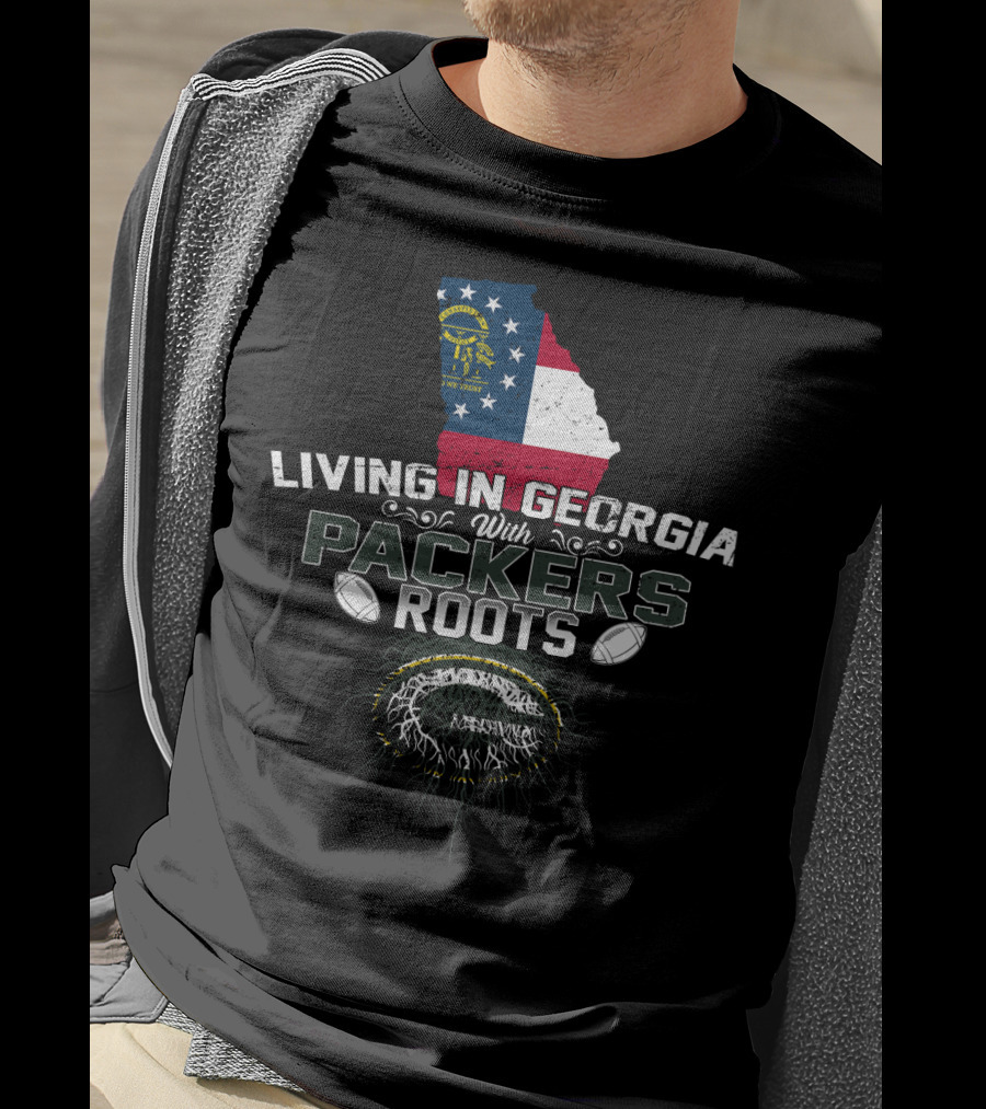 Living In Georgia With Green Bay Packers Roots And Georgia Flag Background T-Shirt