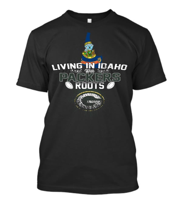 Living In Idaho With Packers Roots Featuring Idaho State Seal And Football Elements T-Shirt