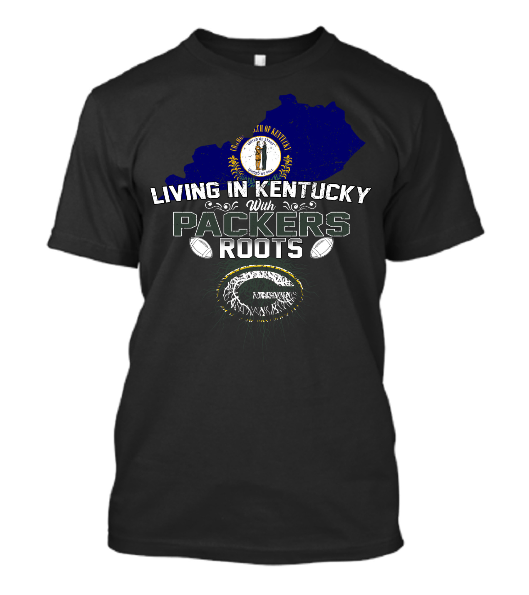 Living In Kentucky With Packers Roots Football Pride T-Shirt