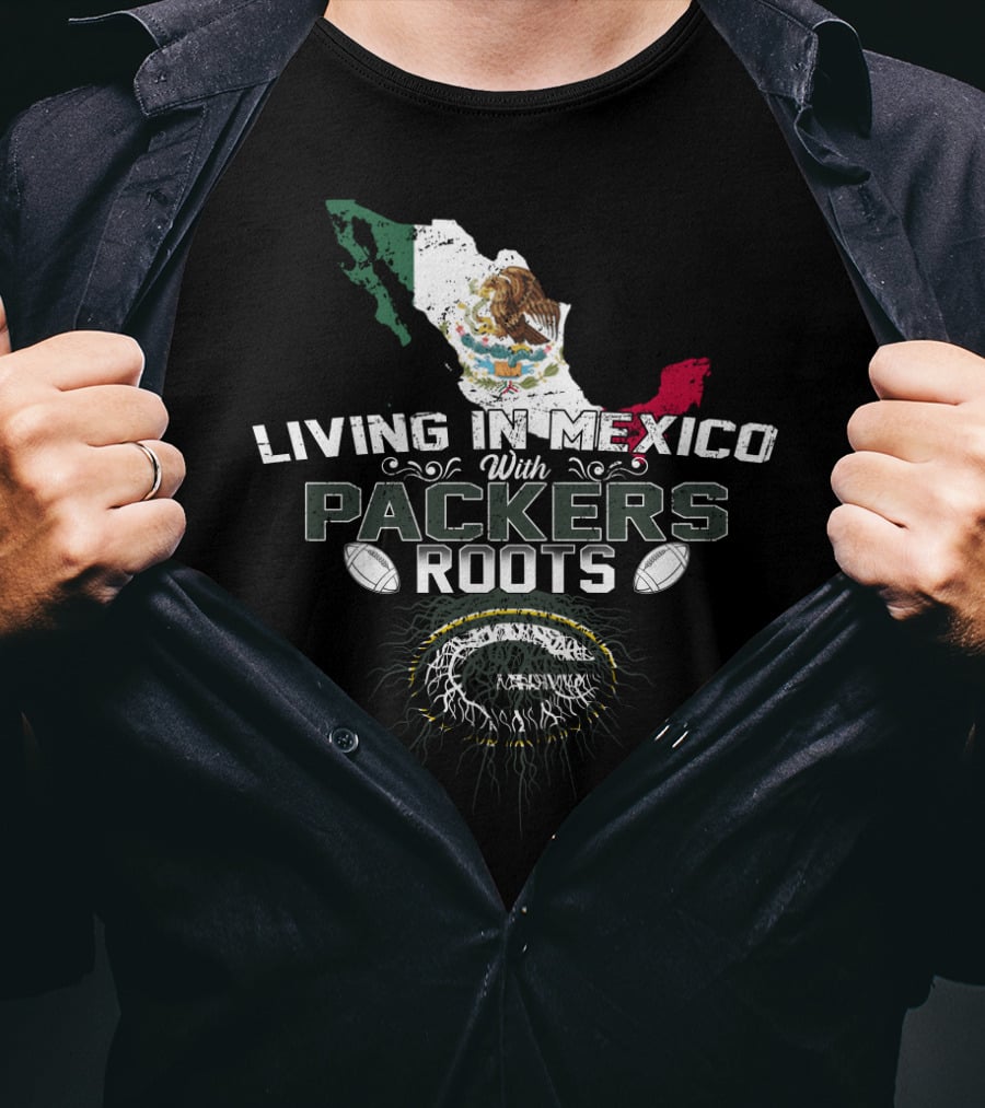 Living In Mexico With Packers Roots Mexico Map And Football T-Shirt