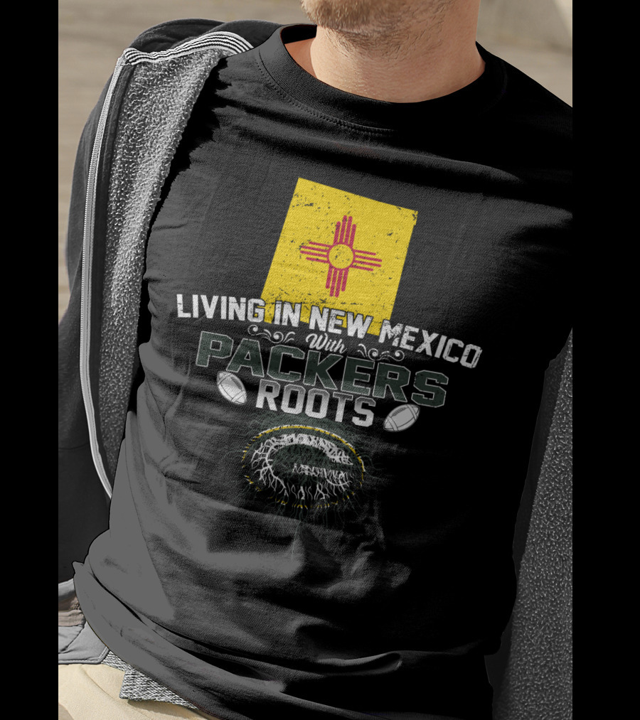 Living In New Mexico With Green Bay Packers Roots Zia Symbol Football T-Shirt