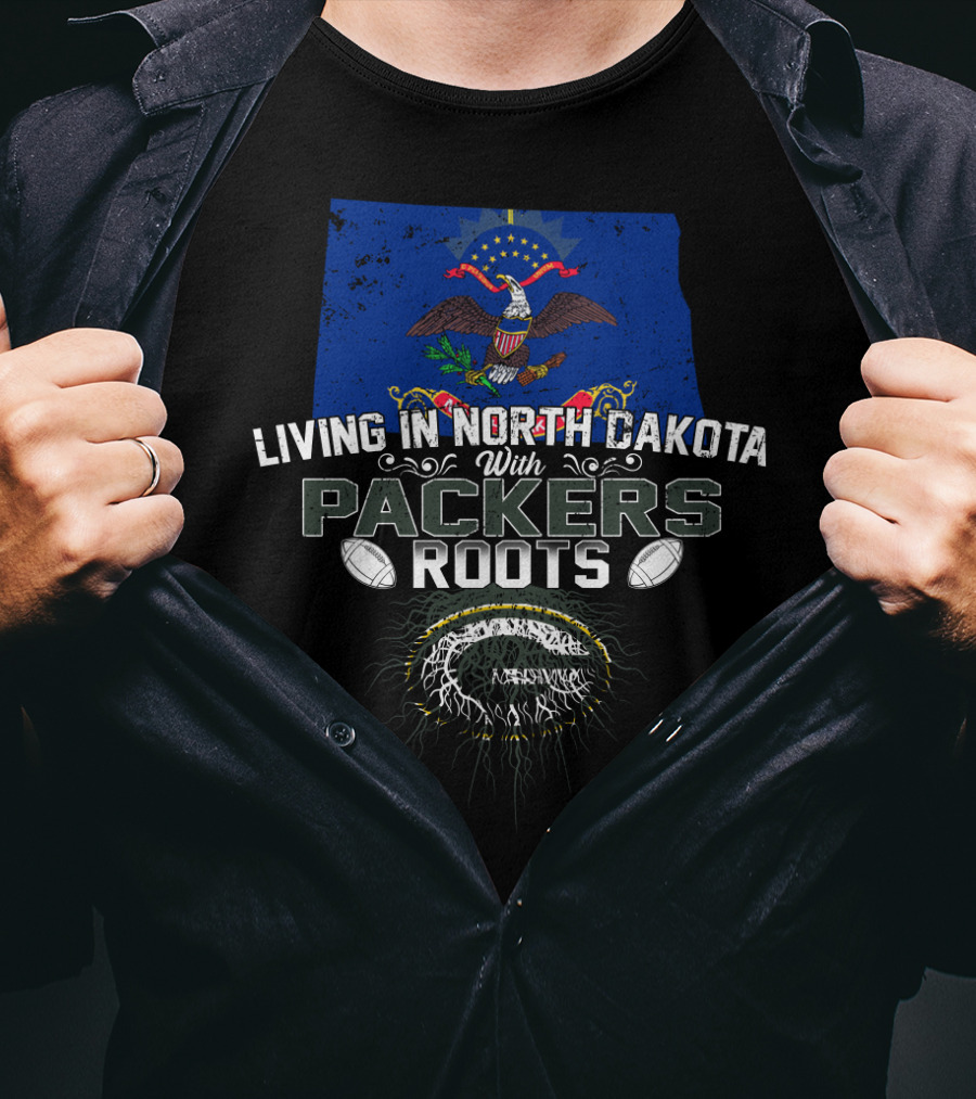 Living In North Dakota Proudly Connected To Packers Roots With Football Heritage T-Shirt