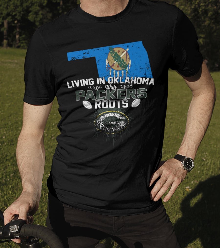 Living In Oklahoma With Green Bay Packers Roots And Oklahoma State Flag T-Shirt