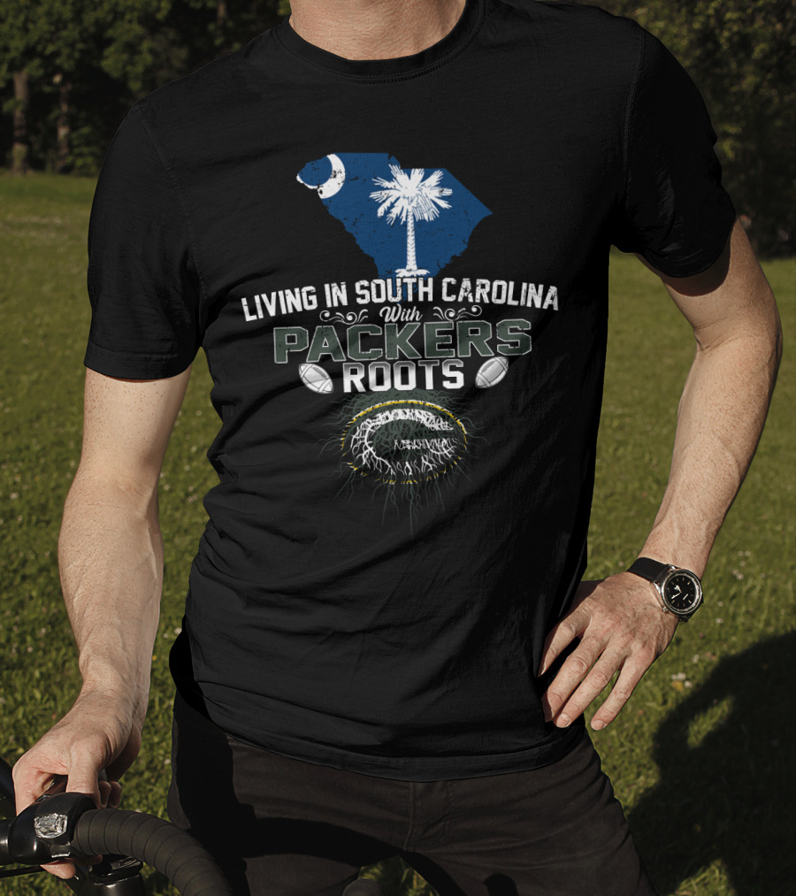 Living In South Carolina With Packers Roots Football Heritage Iconic Symbols T-Shirt