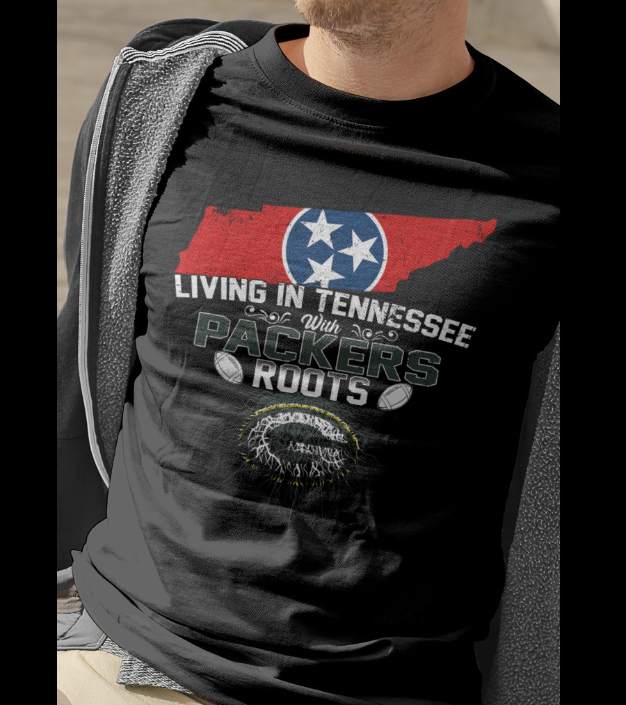 Living In Tennessee With Green Bay Packers Roots And Tennessee State Flag T-Shirt