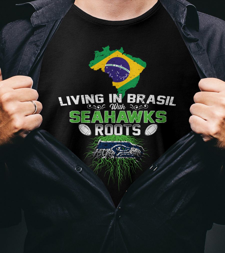 Living In Brasil With Seahawks Roots Flag And Football Iconic Representation T-Shirt
