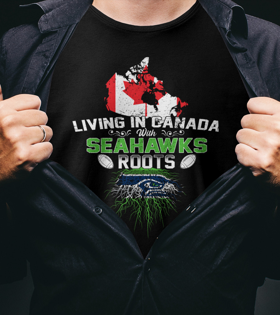 Living In Canada Embracing Seahawks Heritage T-Shirt