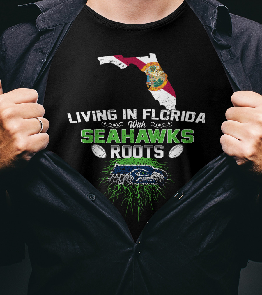 Living In Florida With SEAHAWKS Roots Florida Map Seahawks T-Shirt