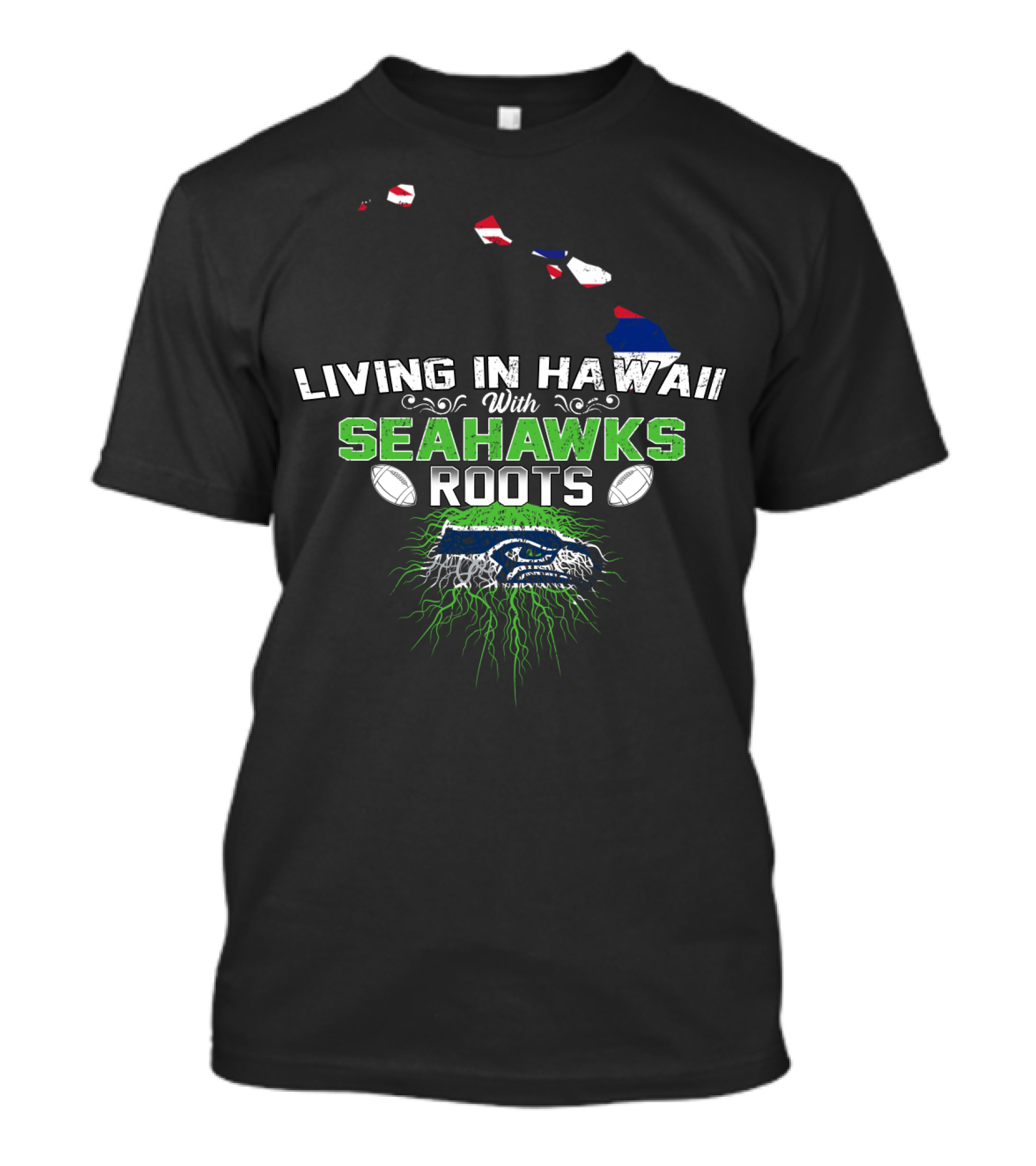 Living In Hawaii With Seattle Seahawks Roots NFL Football Fan Connection T-Shirt