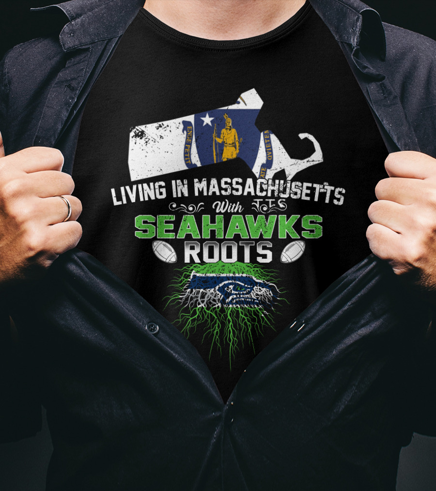 Living In Massachusetts With Seahawks Roots Massachusetts Flag Logo Football T-Shirt