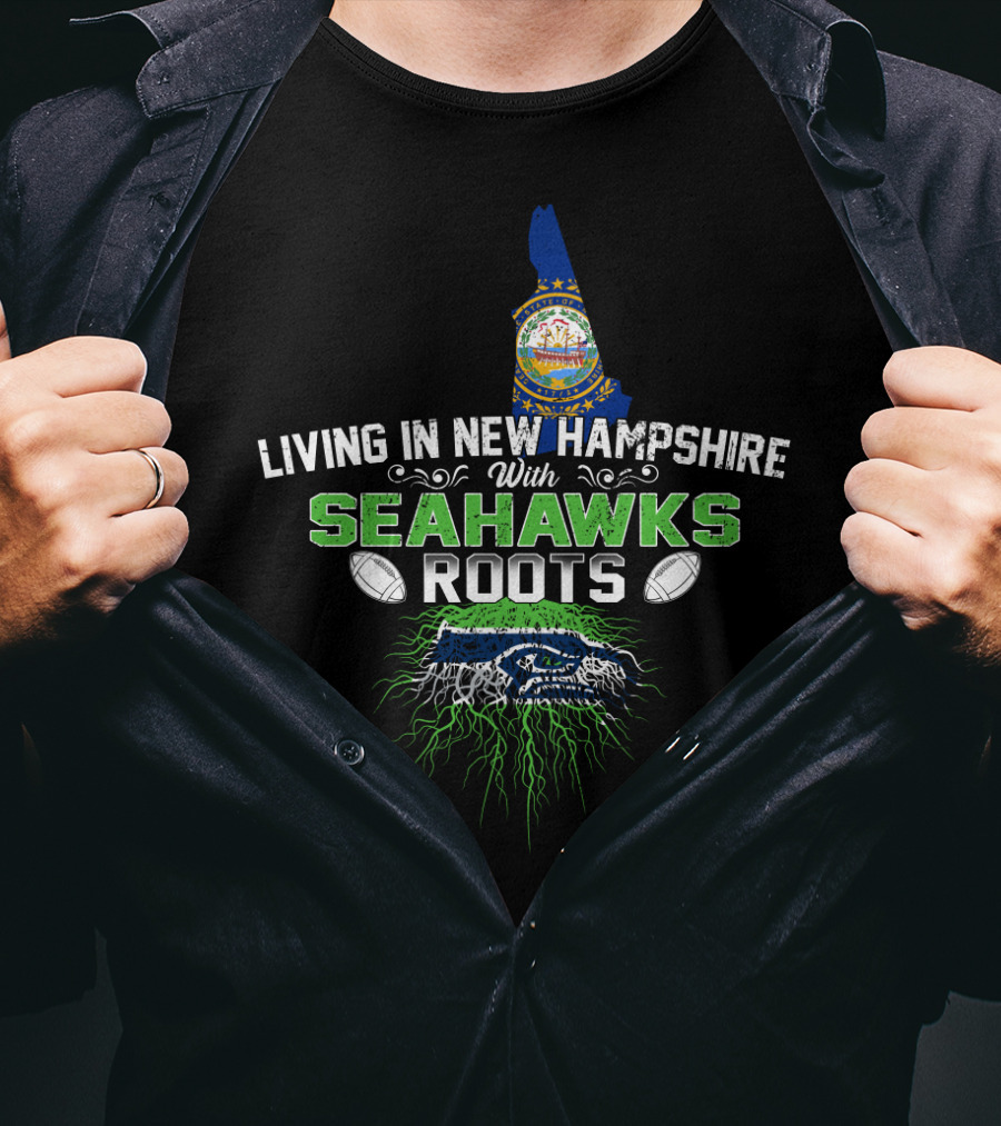 Living In New Hampshire With SEAHAWKS Roots And New Hampshire State Outline And Seahawks Colors T-Shirt