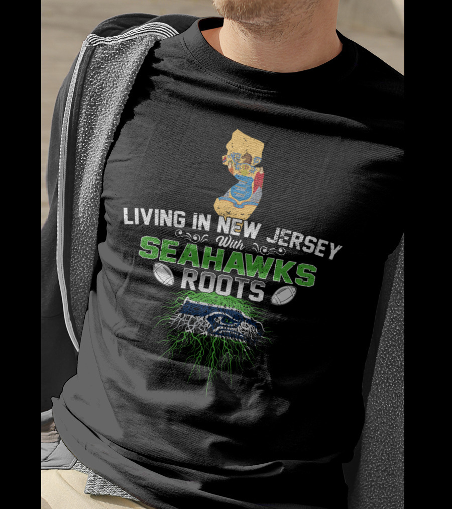 Living IN New Jersey With Seahawks Roots Map T-Shirt