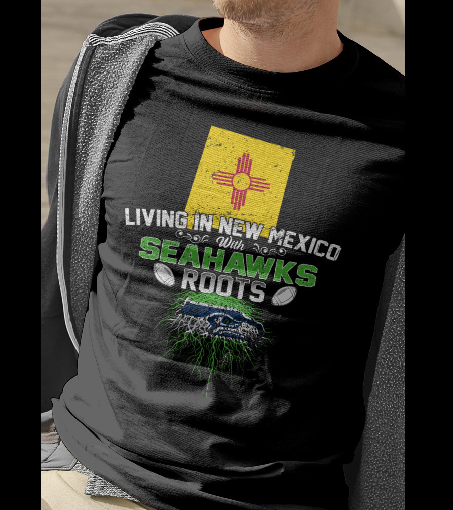 Living In New Mexico Seahawks Roots Zia Symbol Football Connection T-Shirt