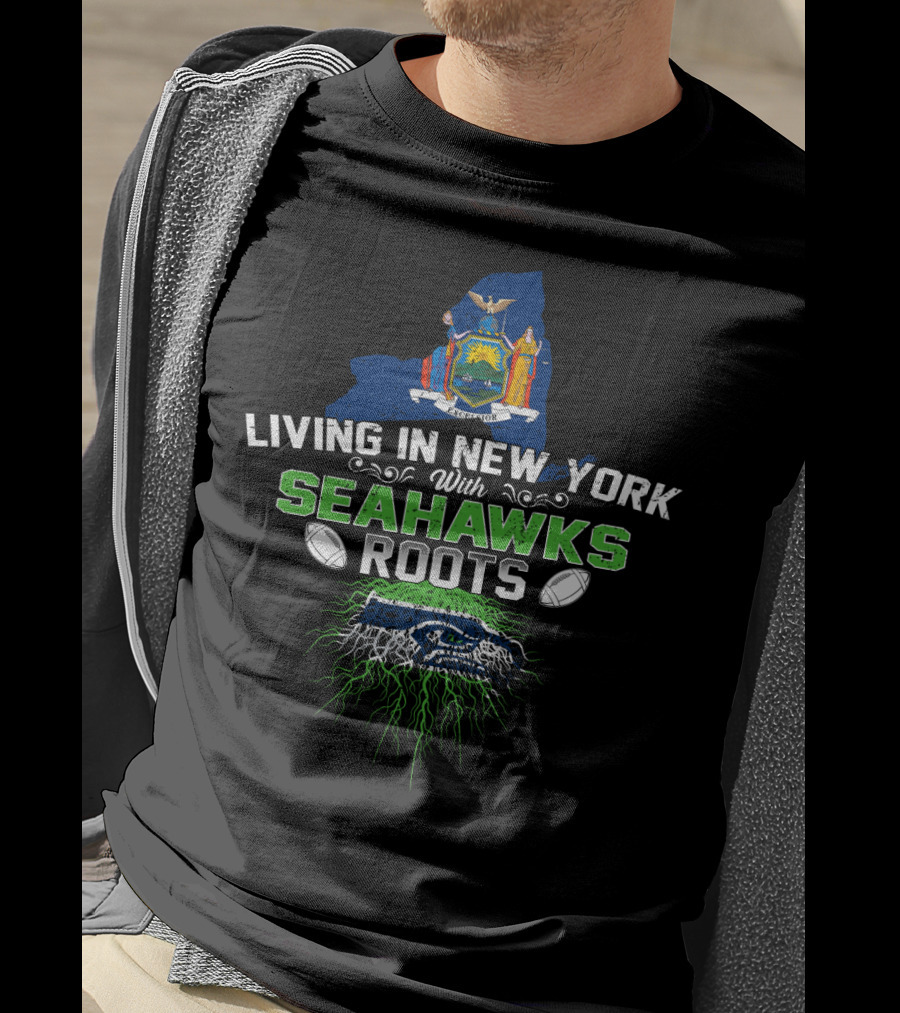 Living IN New York With Seahawks Roots Football Pride State Flag Background T-Shirt