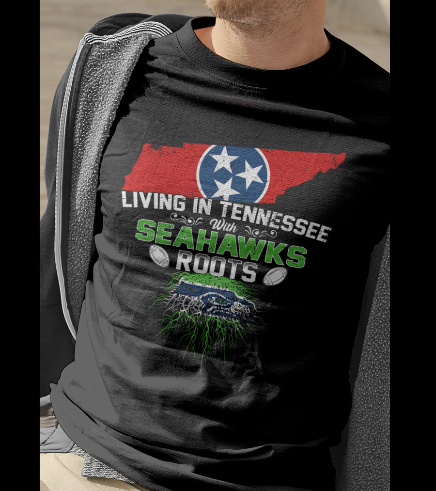Living In Tennessee With Seahawks Roots And Tennessee Flag Map T-Shirt
