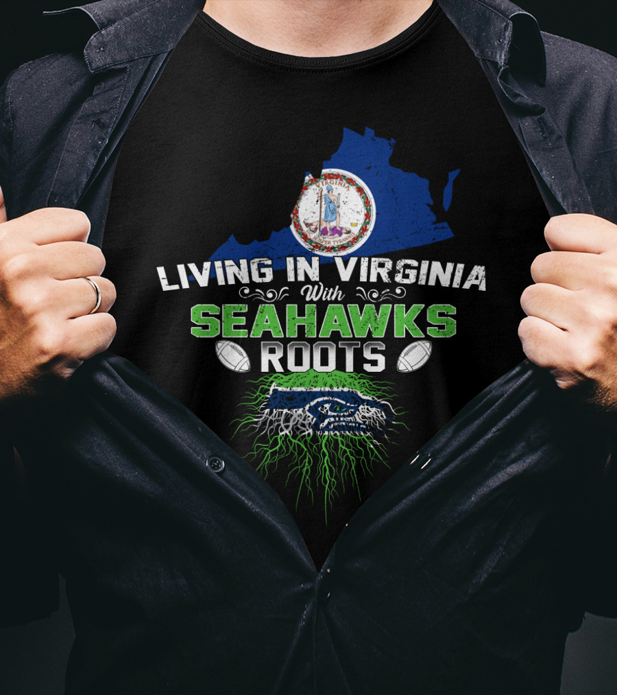 LIVING IN VIRGINIA WITH SEAHAWKS ROOTS Virginia Map Seahawks Colors Football Team Fan Connection T-Shirt