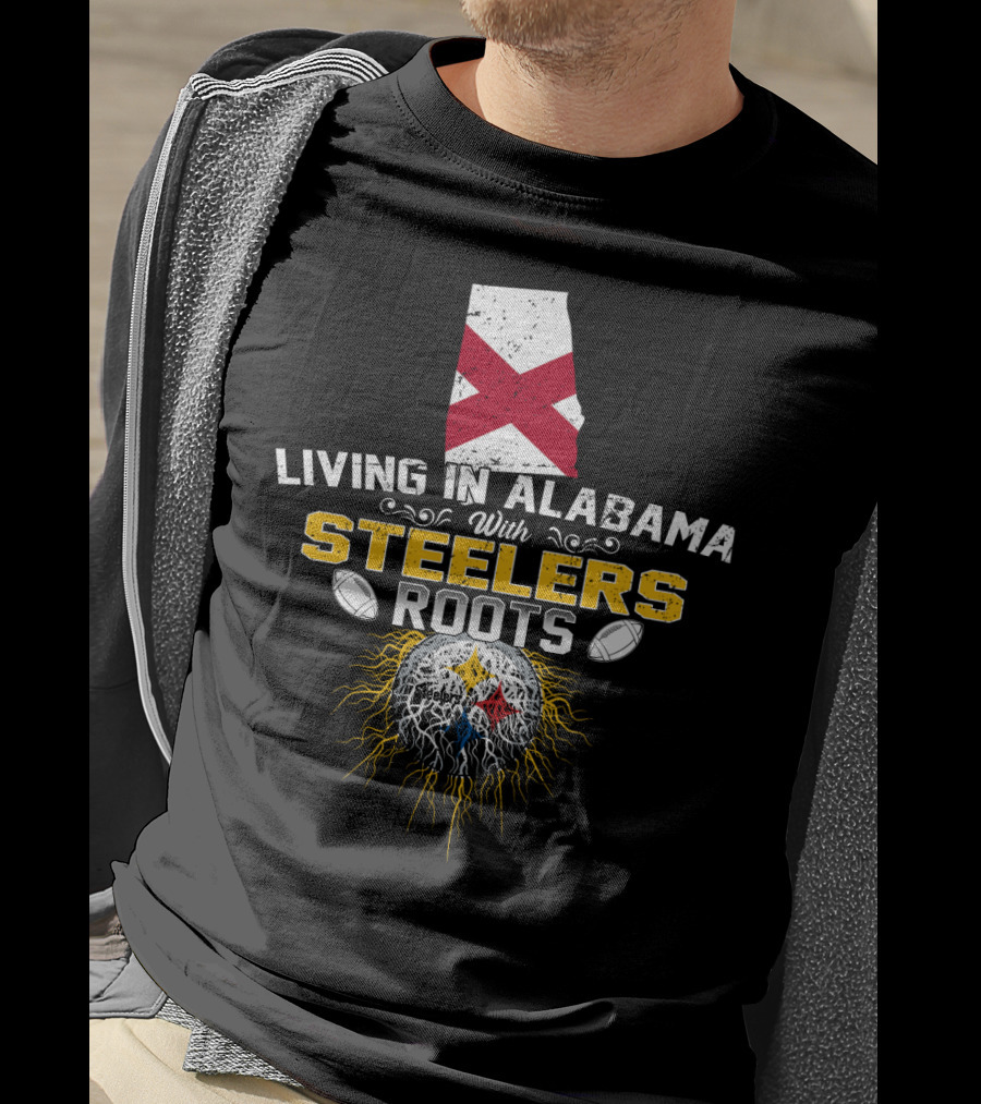 Living In Alabama Embracing STEELERS Roots With State Flag And Football Elements T-Shirt