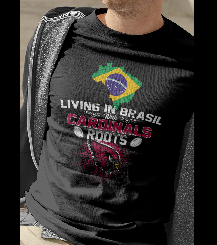 Living In Brasil With Cardinals Roots Flag Map Football T-Shirt